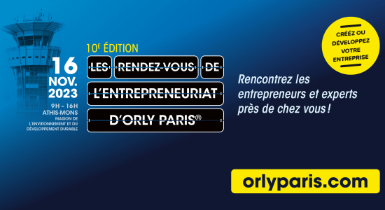 Les rendez-vous de l'entrepreneuriat d'Orly Paris - 16 novembre 2023